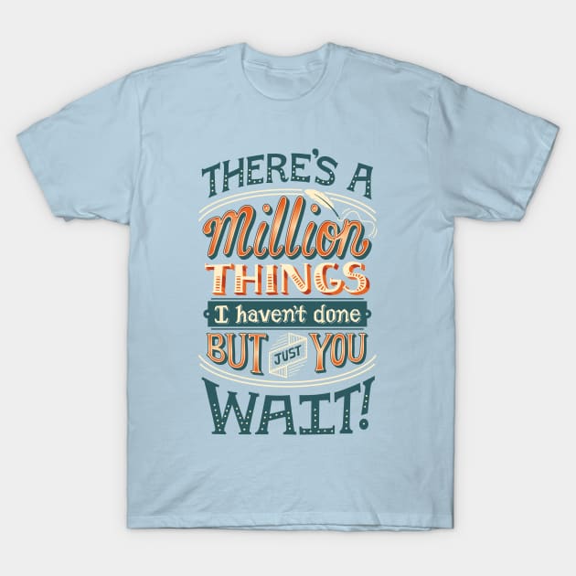 Just You Wait T-Shirt by risarodil